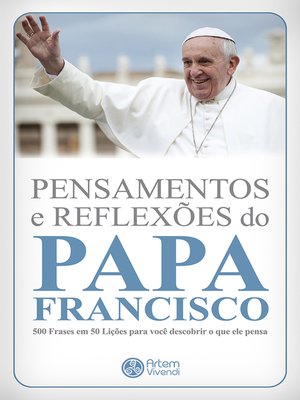 cover image of Pensamentos e reflexões do Papa Francisco